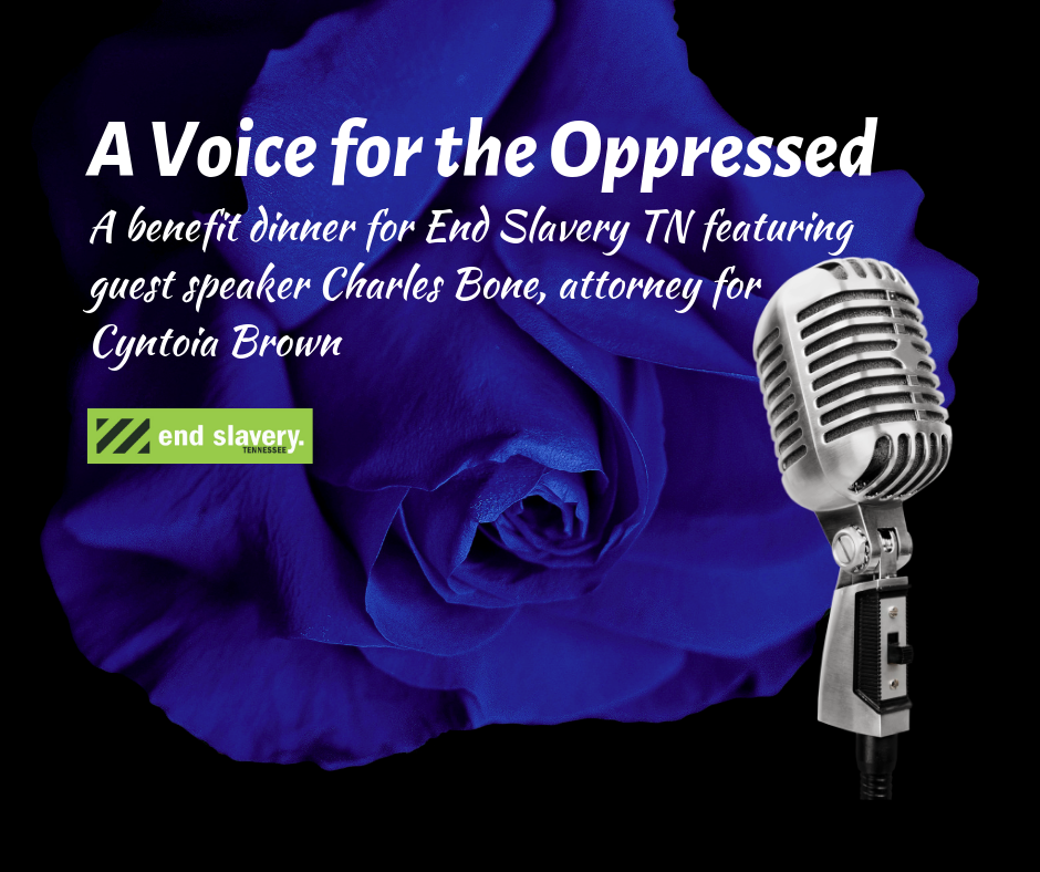 A Voice for the Oppressed: A Benefit Dinner for End Slavery TN